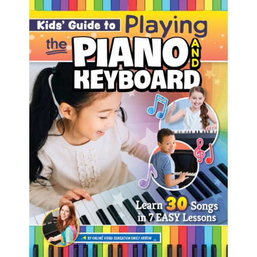 Fox Chapel Publishing Kids’ Guide to Playing the Piano and Keyboard (häftad)
