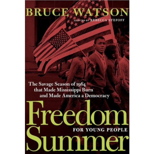 Seven Stories Press,U.S. Freedom Summer For Young People (häftad, eng)