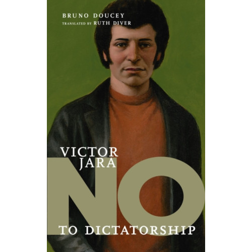 Seven Stories Press,U.S. No To Dictatorship: Victor Jara (inbunden, eng)