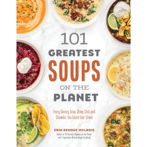 Page Street Publishing Co. 101 Greatest Soups on the Planet (häftad, eng)