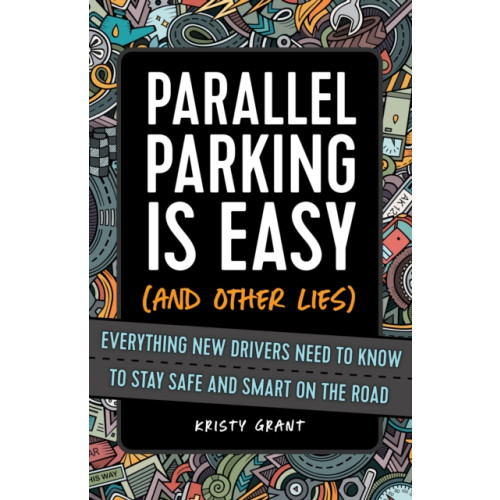 Ulysses Press Parallel Parking Is Easy (and Other Lies) (häftad, eng)