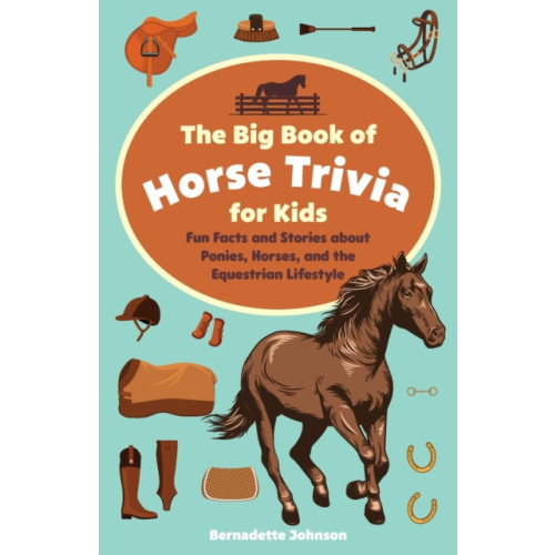 Ulysses Press The Big Book of Horse Trivia for Kids (häftad, eng)