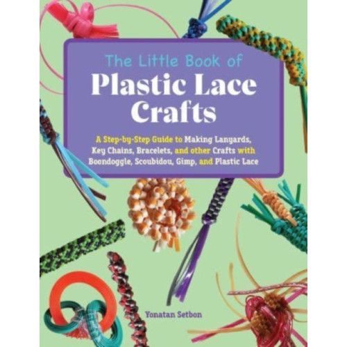 Ulysses Press The Little Book Of Plastic Lace Crafts (häftad, eng)