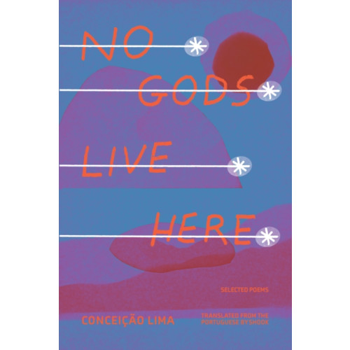 Deep Vellum Publishing No Gods Live Here (häftad, eng)