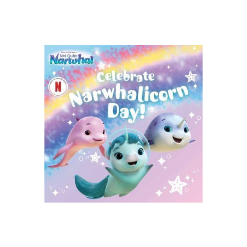Produktbild för Celebrate Narwhalicorn Day! (häftad, eng)