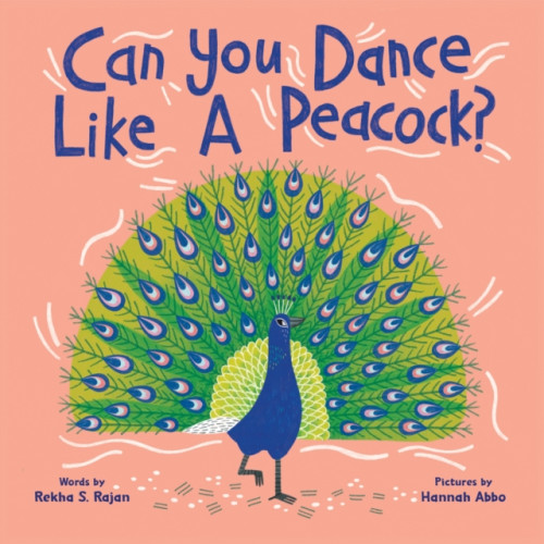 Sourcebooks, Inc Can You Dance Like a Peacock? (inbunden, eng)