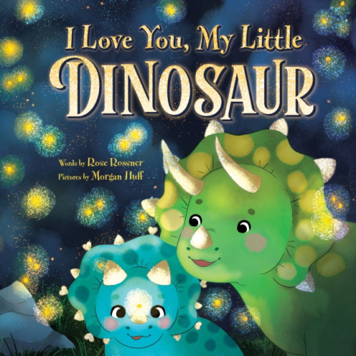 Sourcebooks, Inc I Love You, My Little Dinosaur (inbunden, eng)