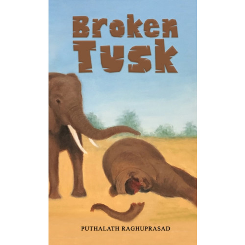 Austin Macauley Publishers LLC Broken Tusk (inbunden, eng)