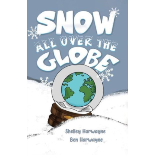 Austin Macauley Publishers LLC Snow All Over the Globe (häftad, eng)