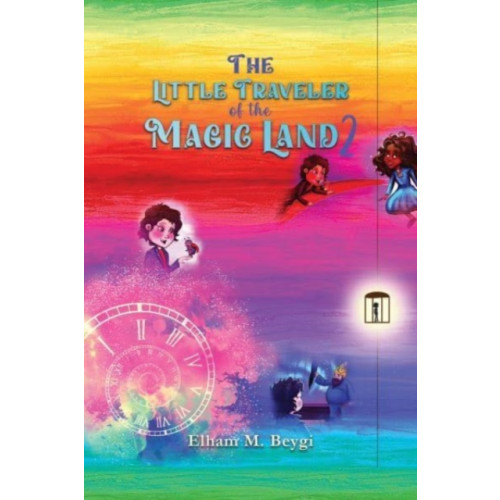 Austin Macauley Publishers LLC The Little Traveler of the Magic Land 2 (häftad, eng)