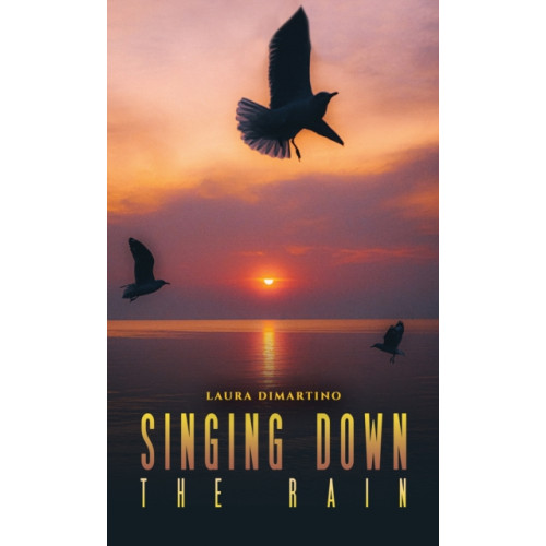 Austin Macauley Publishers LLC Singing Down the Rain (inbunden, eng)