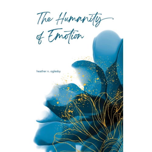 Austin Macauley Publishers LLC The Humanity of Emotion (häftad, eng)