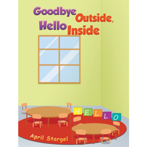 Austin Macauley Publishers LLC Goodbye Outside, Hello Inside (häftad, eng)