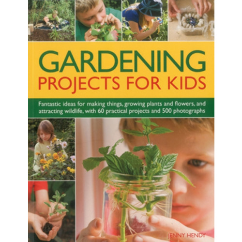 Anness publishing Gardening Projects for Kids (häftad, eng)