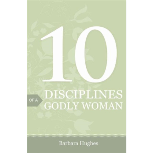 Crossway Books 10 Disciplines of a Godly Woman (Pack of 25) (häftad, eng)