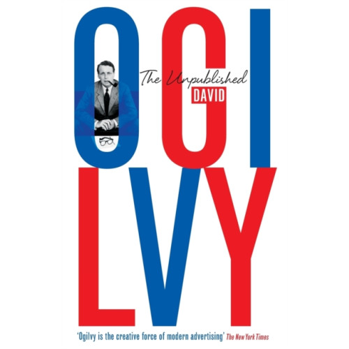 Profile Books Ltd The Unpublished David Ogilvy (häftad)