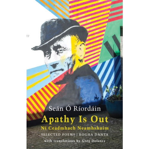 Bloodaxe Books Ltd Apathy Is Out: Selected Poems (häftad, eng)
