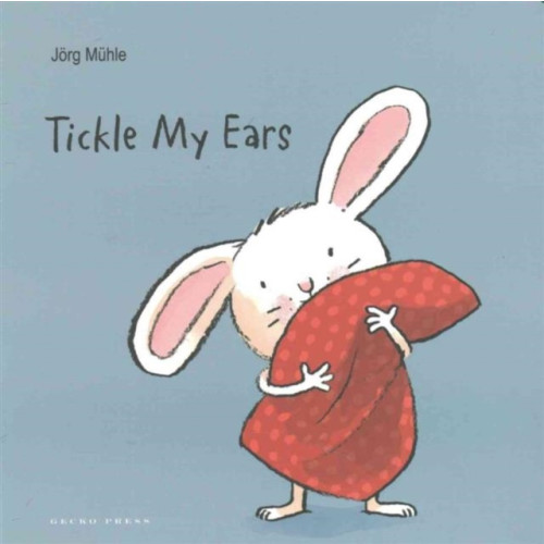 Gecko Press Tickle My Ears (bok, board book, eng)