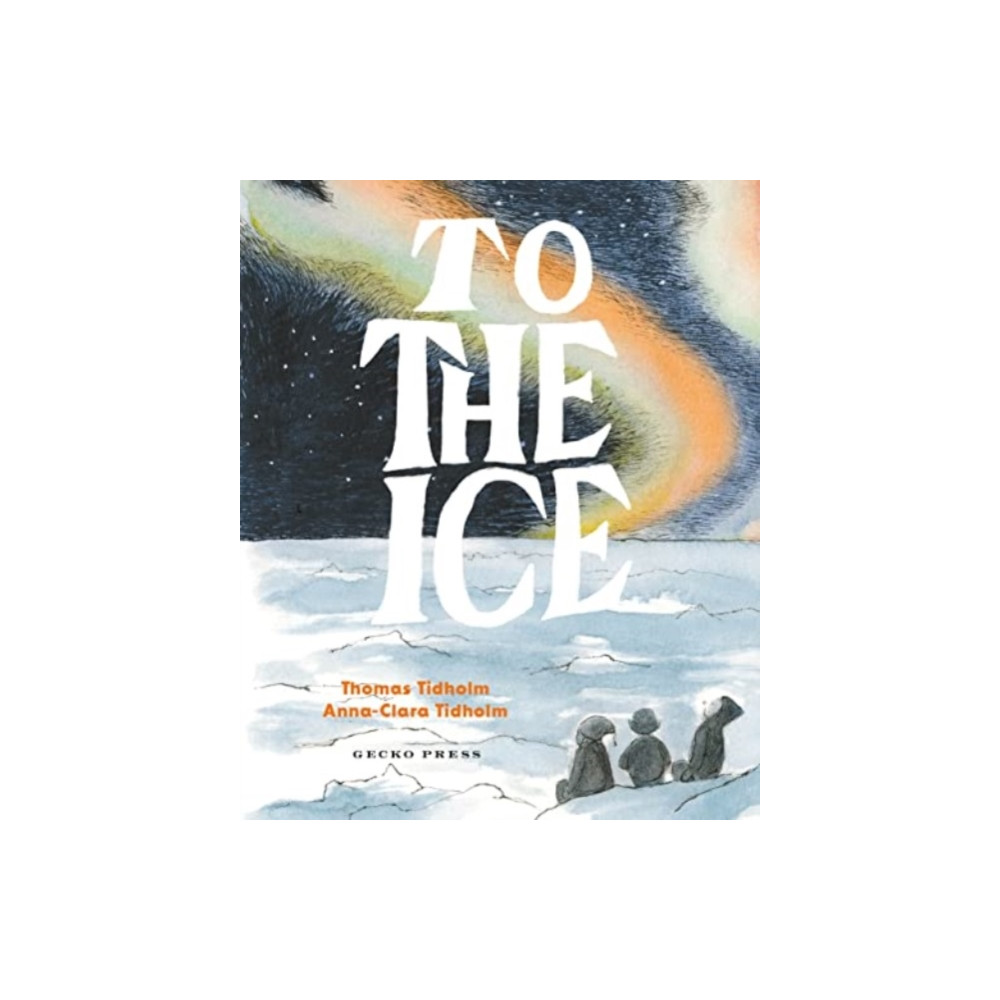 Produktbild för To the Ice (inbunden, eng)