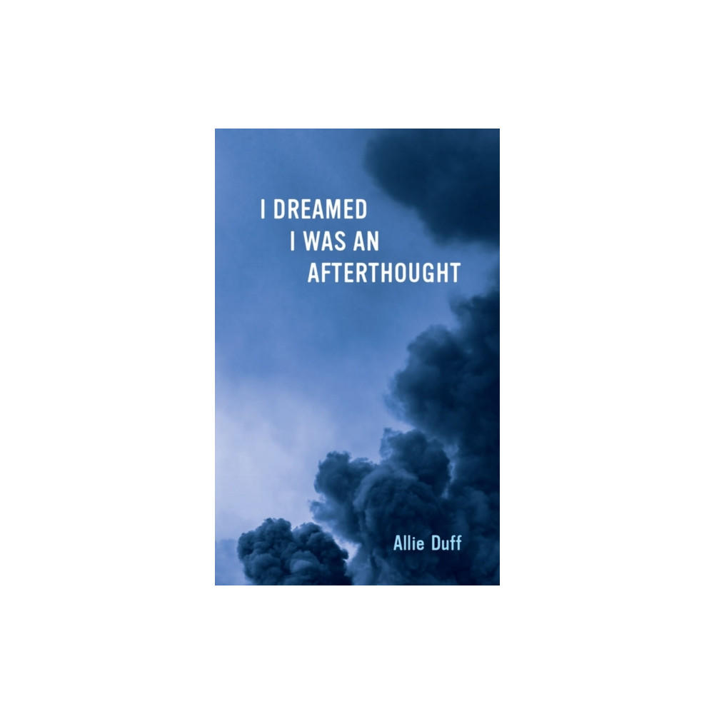 Produktbild för I Dreamed I Was an Afterthought (häftad, eng)