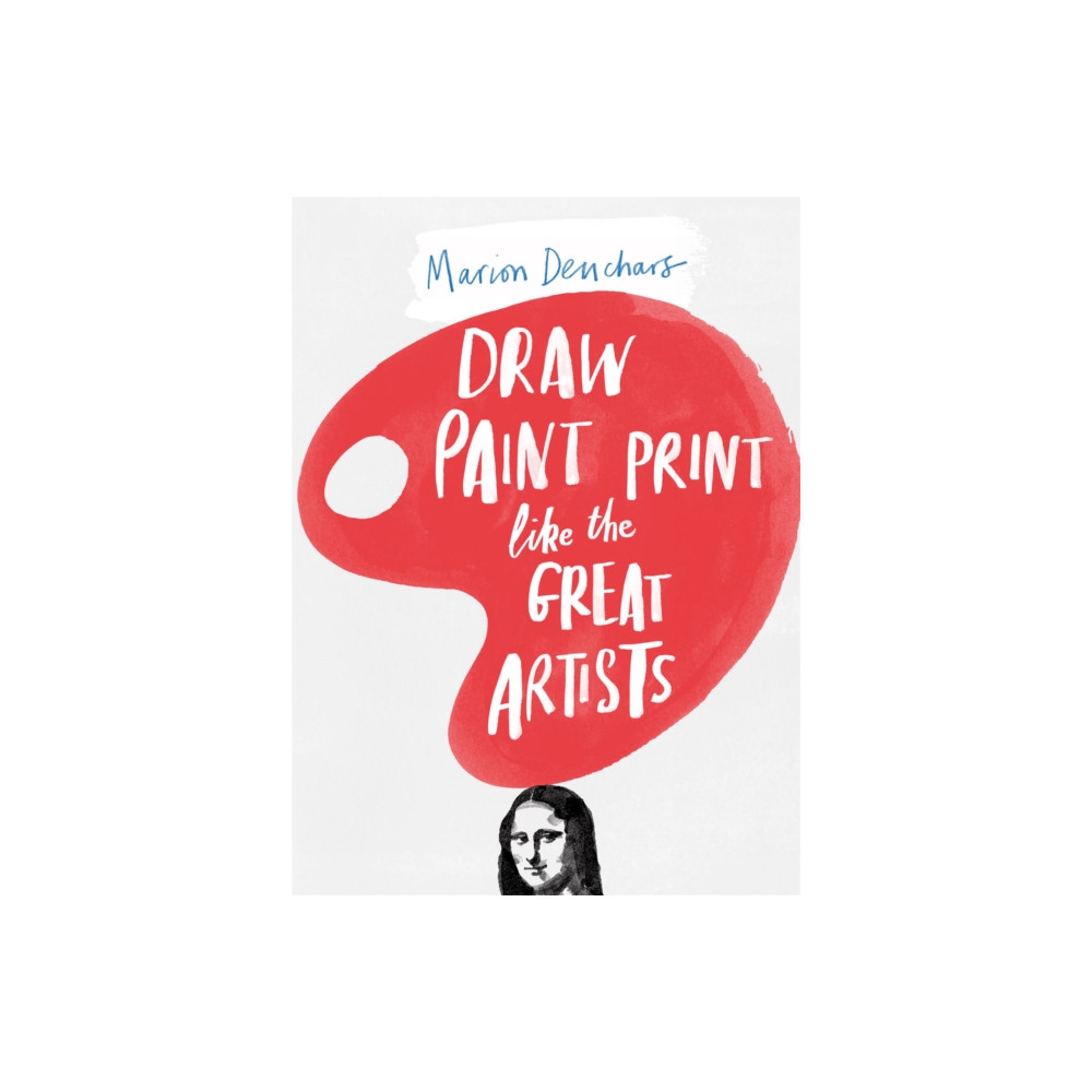 Produktbild för Draw Paint Print like the Great Artists (häftad, eng)