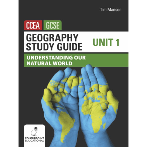 Colourpoint Creative Ltd Geography Study Guide for CCEA GCSE Unit 1 (häftad, eng)