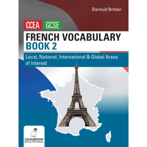 Colourpoint Creative Ltd French Vocabulary Book Two for CCEA GCSE (häftad, eng)