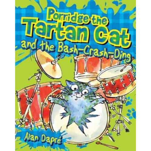 Floris Books Porridge the Tartan Cat and the Bash-Crash-Ding (häftad, eng)