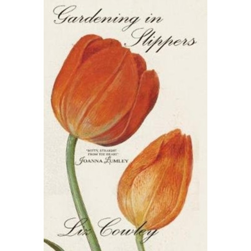 Gibson Square Books Ltd Gardening in Slippers (häftad, eng)