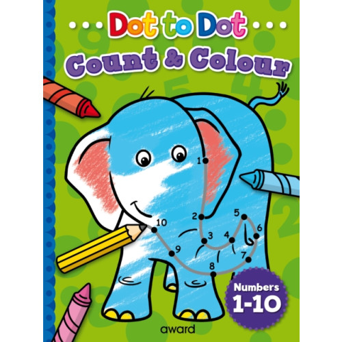 Award Publications Ltd Dot to Dot Count and Colour 1 to 10 (häftad, eng)