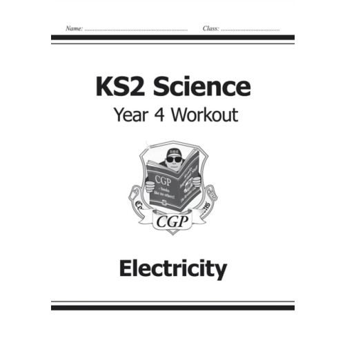 Coordination Group Publications Ltd (CGP) KS2 Science Year 4 Workout: Electricity (häftad, eng)