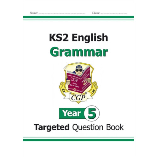 Coordination Group Publications Ltd (CGP) KS2 English Year 5 Grammar Targeted Question Book (with Answers) (häftad, eng)