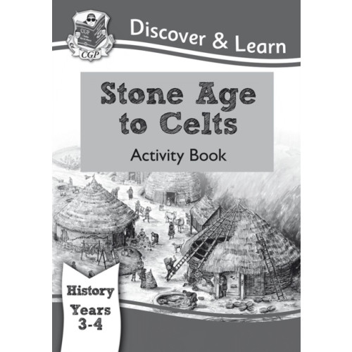 Coordination Group Publications Ltd (CGP) KS2 History Discover & Learn: Stone Age to Celts Activity Book (Years 3 & 4) (häftad, eng)