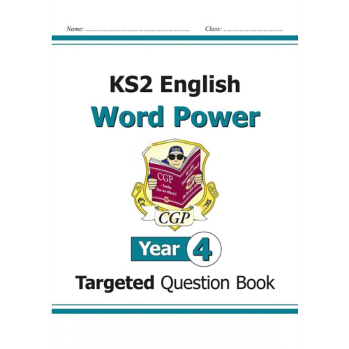 Coordination Group Publications Ltd (CGP) KS2 English Year 4 Word Power Targeted Question Book (häftad, eng)