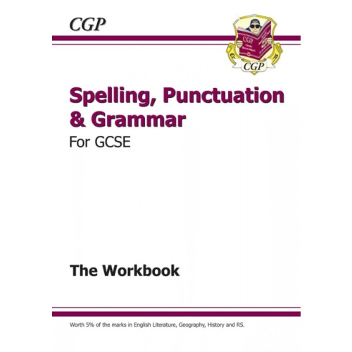 Coordination Group Publications Ltd (CGP) GCSE Spelling, Punctuation and Grammar Workbook (includes Answers) (häftad, eng)