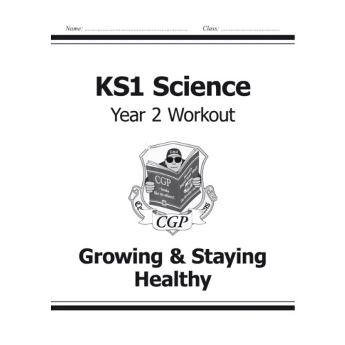 Coordination Group Publications Ltd (CGP) KS1 Science Year 2 Workout: Growing & Staying Healthy (häftad, eng)