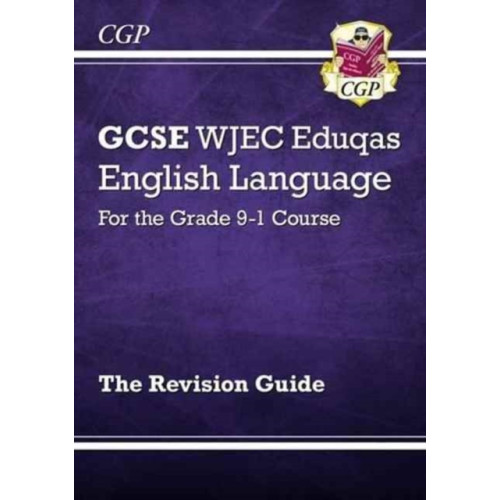 Coordination Group Publications Ltd (CGP) New GCSE English Language WJEC Eduqas Revision Guide (with Online Edition and Knowledge Organisers)