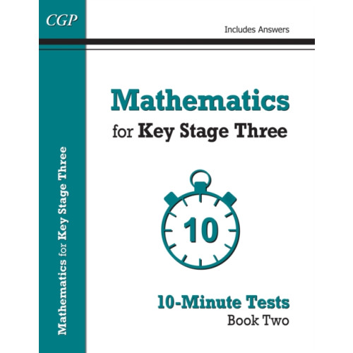 Coordination Group Publications Ltd (CGP) Mathematics for KS3: 10-Minute Tests - Book 2 (including Answers) (häftad, eng)