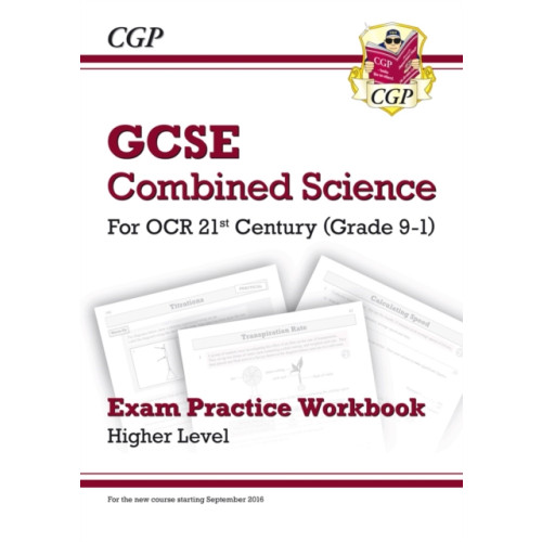 Coordination Group Publications Ltd (CGP) GCSE Combined Science: OCR 21st Century Exam Practice Workbook - Higher (häftad, eng)