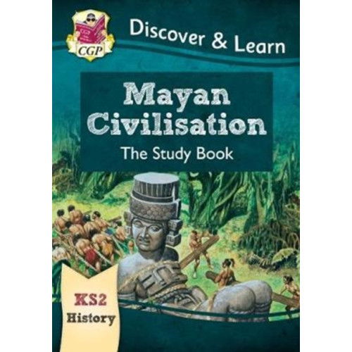 Coordination Group Publications Ltd (CGP) KS2 History Discover & Learn: Mayan Civilisation Study Book (häftad, eng)