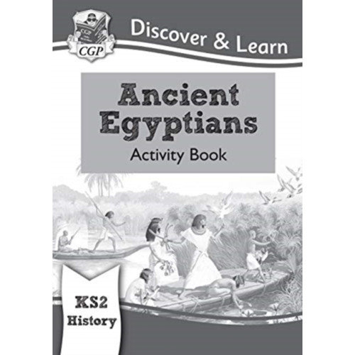 Coordination Group Publications Ltd (CGP) KS2 History Discover & Learn: Ancient Egyptians Activity Book (häftad, eng)