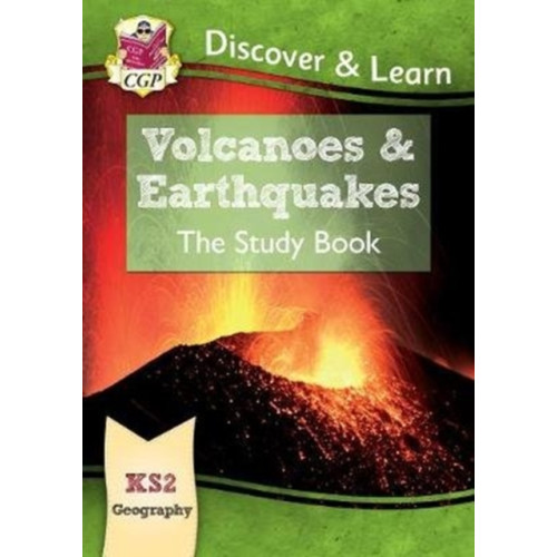 Coordination Group Publications Ltd (CGP) KS2 Geography Discover & Learn: Volcanoes and Earthquakes Study Book (häftad, eng)