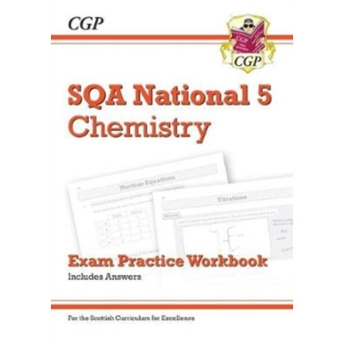 Coordination Group Publications Ltd (CGP) National 5 Chemistry: SQA Exam Practice Workbook - includes Answers (häftad, eng)