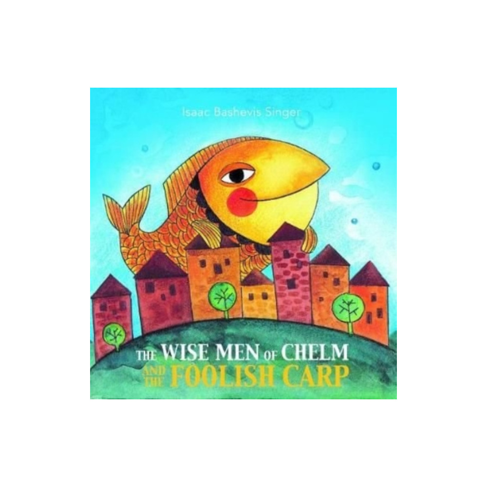 Produktbild för The Wise Men of Chelm and the Foolish Carp (häftad, eng)