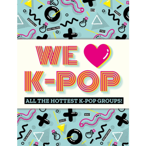 Hachette Children's Group We Love K-Pop (häftad, eng)