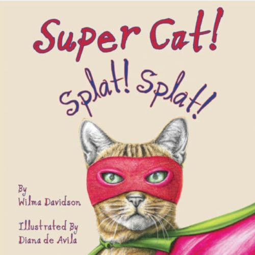 Pegasus Elliot Mackenzie Publishers Super Cat! Splat! Splat! (häftad, eng)