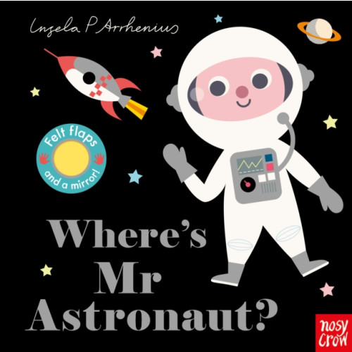 Nosy Crow Ltd Where's Mr Astronaut? (bok, board book, eng)