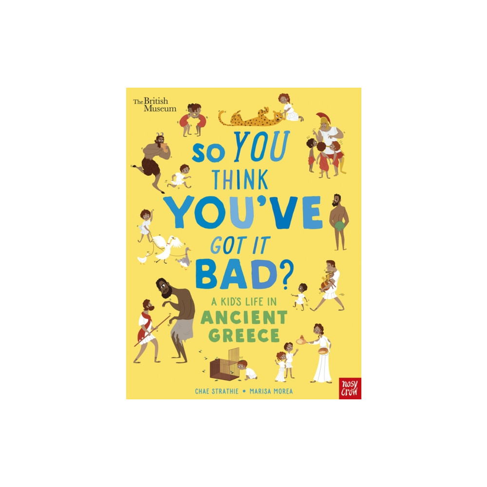 Produktbild för British Museum: So You Think You've Got It Bad? A Kid's Life in Ancient Greece (häftad, eng)