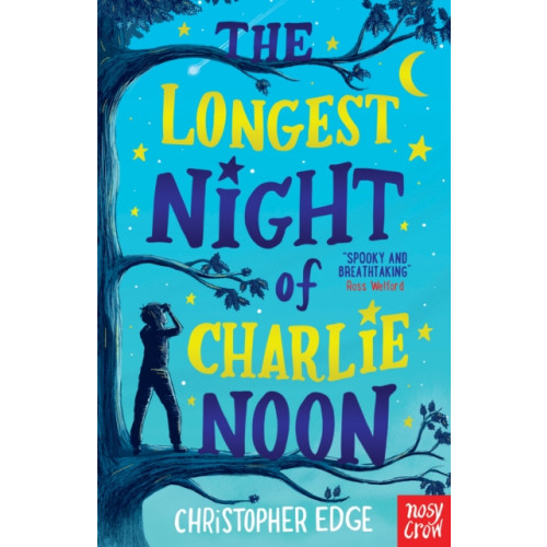 Nosy Crow Ltd The Longest Night of Charlie Noon (häftad, eng)