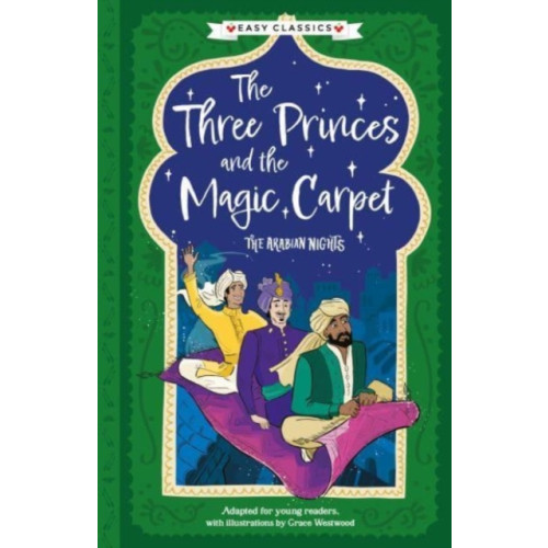 Sweet Cherry Publishing Arabian Nights: The Three Princes and the Magic Carpet (Easy Classics) (häftad, eng)